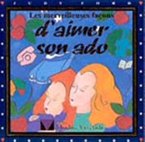 Livre ISBN 2921556278 Les merveilleuses façons d'aimer son ado (Judy Ford)