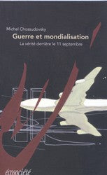 Guerre et mondialisation: La vérité derrière le 11 septembre