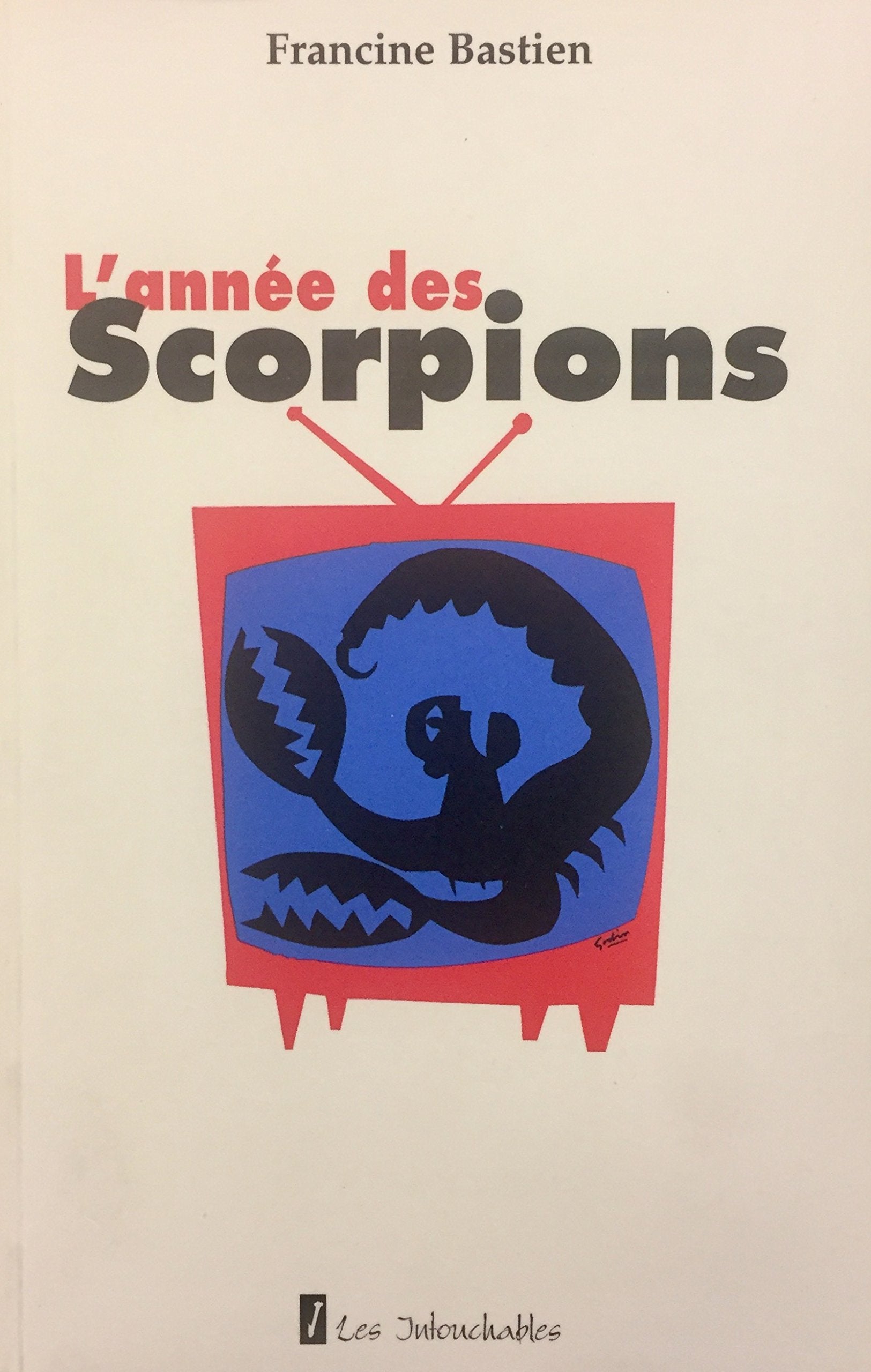 Livre ISBN 2921775409 L'année des scorpions (Francine Bastien)