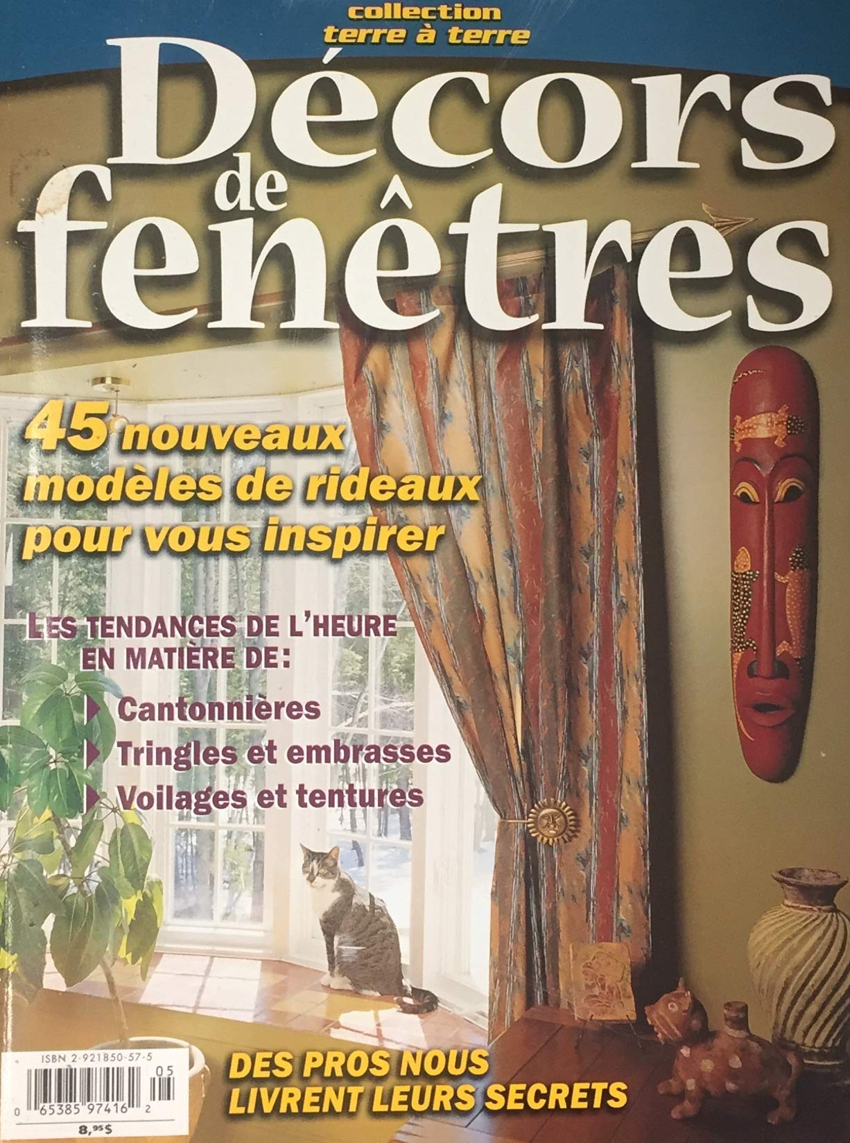 Livre ISBN 2921850575 Terre à terre : Décors de fenêtres: 45 nouveaux modèles de rideaux pour vous inspirer