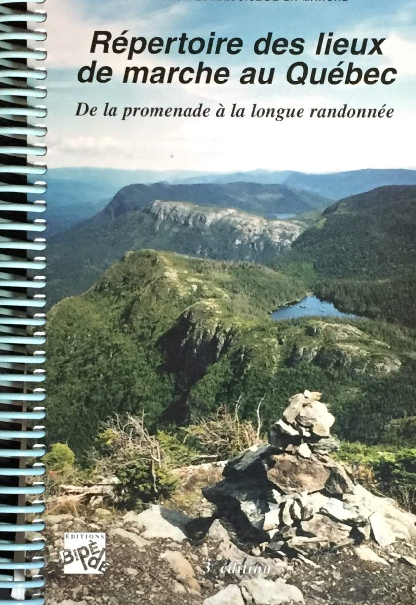 Livre ISBN 2921979047 Répertoire des lieux de marche au Québec : De la promenade à la longue randonnée