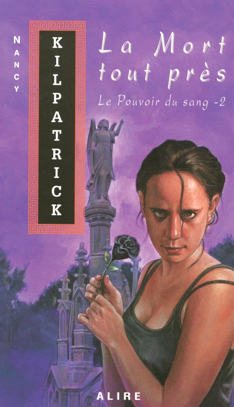 La mort tout près # 2 : Le pouvoir du sang - Nancy Klipatrick