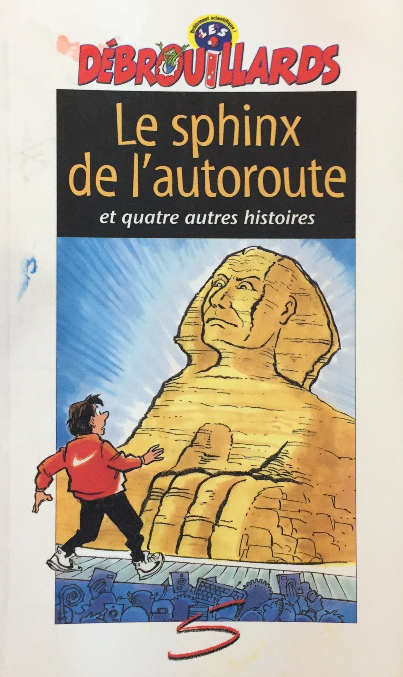Livre ISBN 2922225291 Les débrouillards : Le sphinx de l'autoroute et quatre autres histoires
