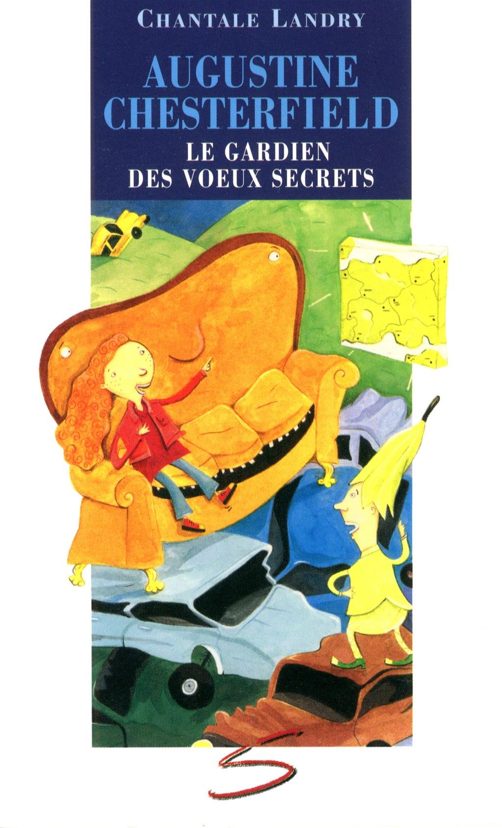 Chat de gouttière # 9 : Augustine Chesterfield : Le gardien des voeux secrets - Chantale Landry