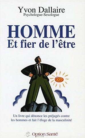 Livre ISBN 2922598039 Homme et fier de l'être (Yvon Dallaire)