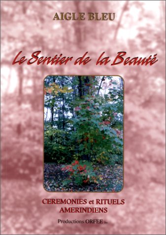 Livre ISBN 292260408X Le sentier de la beauté : Cérémonies et rituels amérindiens (Aigle Bleu)