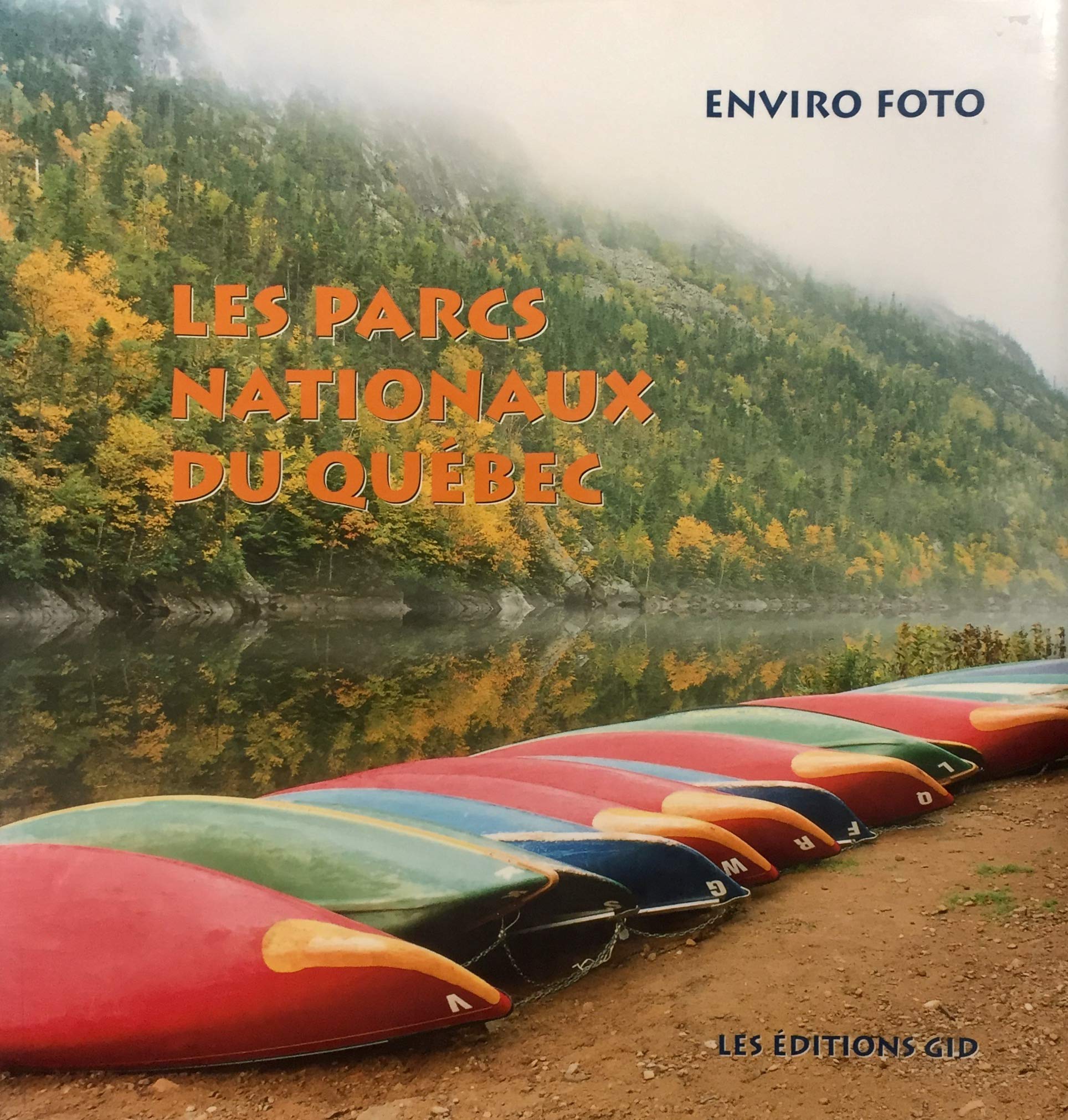 Livre ISBN 2922668541 Les parcs nationaux du Québec (Enviro Foto)