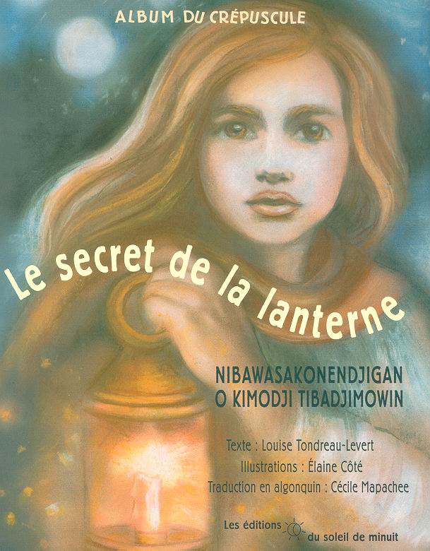 Livre ISBN 2922691284 Album du crépuscule : Le secret de la lanterne (Louise Tondreau-Levert)