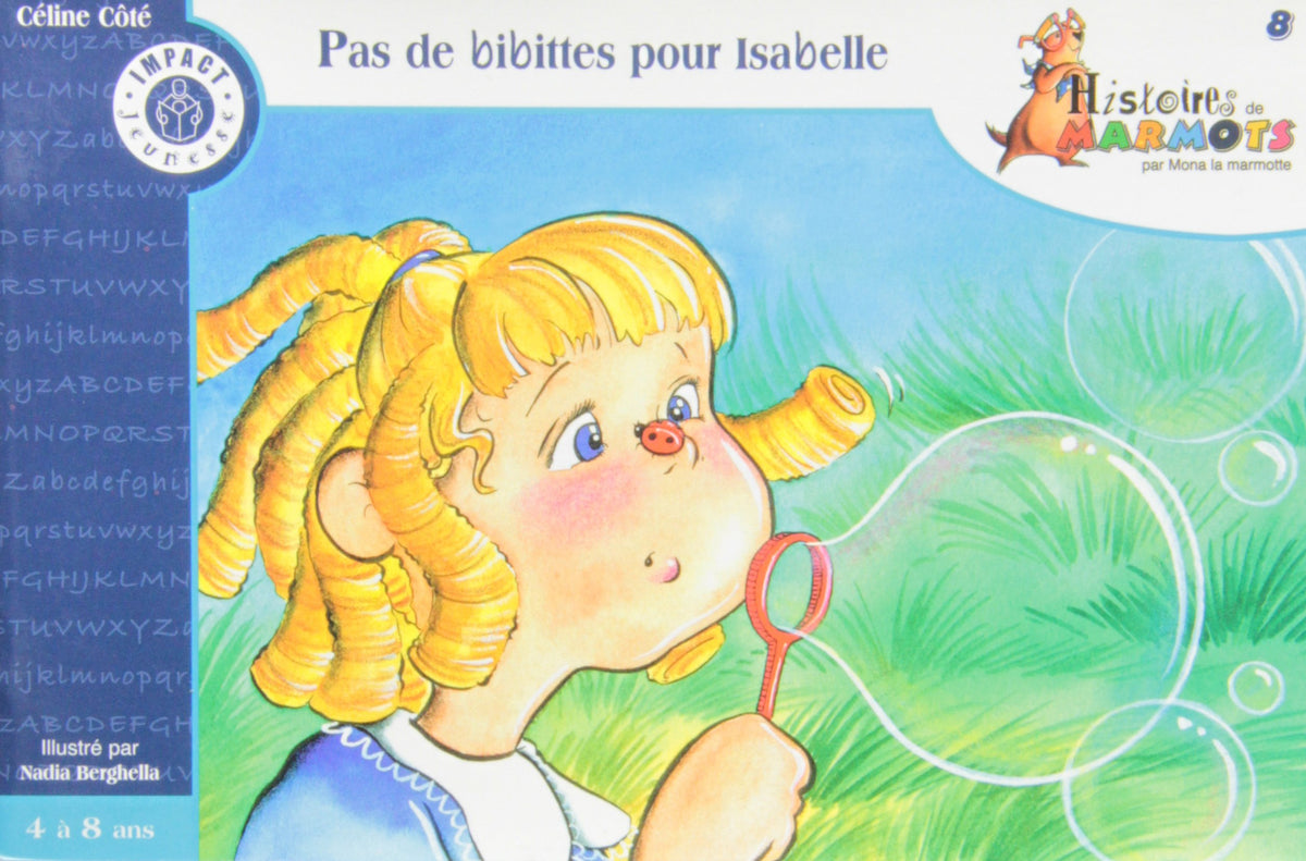 Livre ISBN 2922762211 Histoires de Marmots par Mona la marmotte # 8 : Pas de bibittes pour Isabelle (Céline Côté)