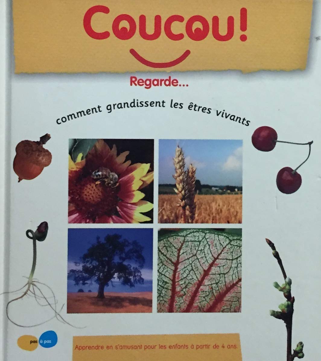 Livre ISBN 2922983668 Coucou! : Regarde comment grandissent les êtres vivants