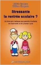 Livre ISBN 292308036X Stressante la rentrée scolaire? : Un livre qui s'adresse aux parents d'enfants de maternelle et de premier cycle (Sylvie Croteau)