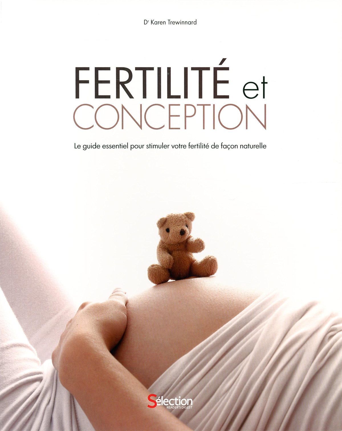 Livre ISBN 2924382009 Fertilité et conception : le guide essentiel pour stimuler votre fertilité de façon naturelle (Dr Karen Trewinnard)