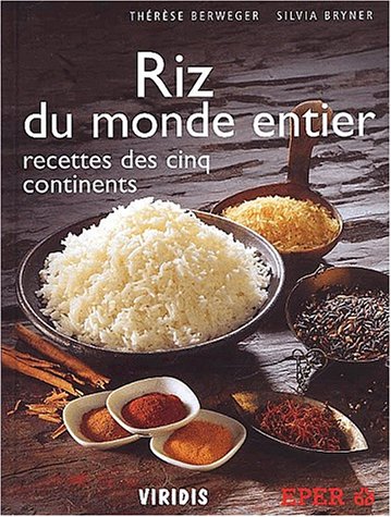 Livre ISBN 2940306141 Riz du monde entier : recettes des cinq continents (Thérèse Berweger)