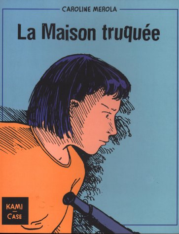 Kami-Case : La maison truquée - Caroline Merola
