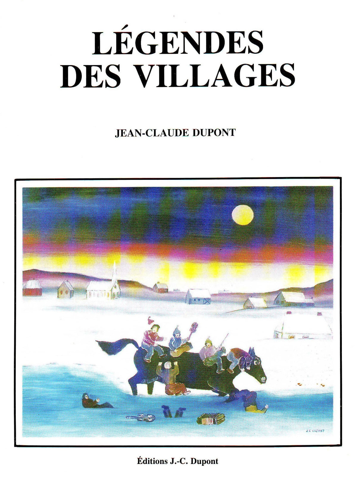 Livre ISBN 2980155055 Légendes des villages (Jean-Claude Dupont)