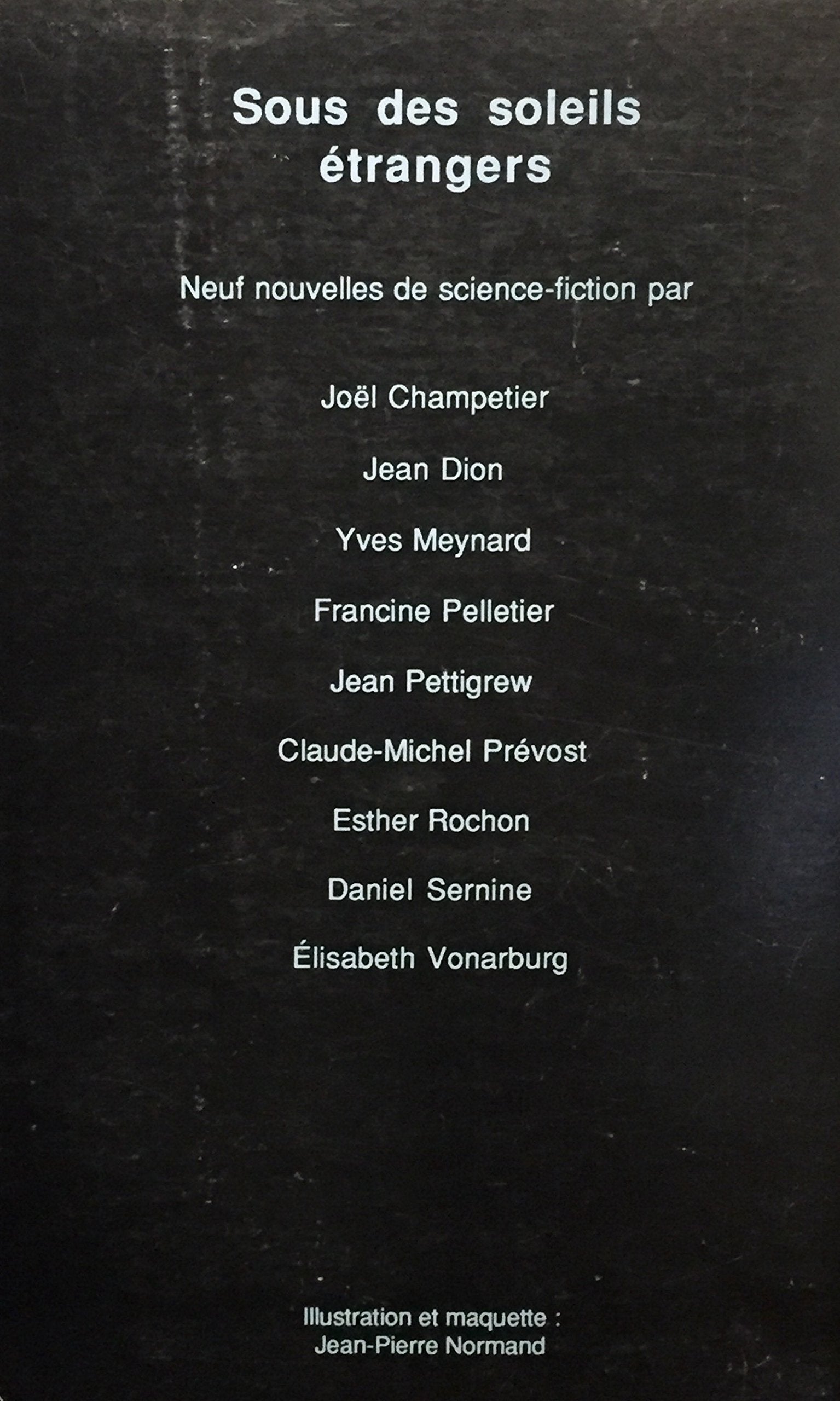 Sous des soleils étrangers: anthologie de science fiction québécoise