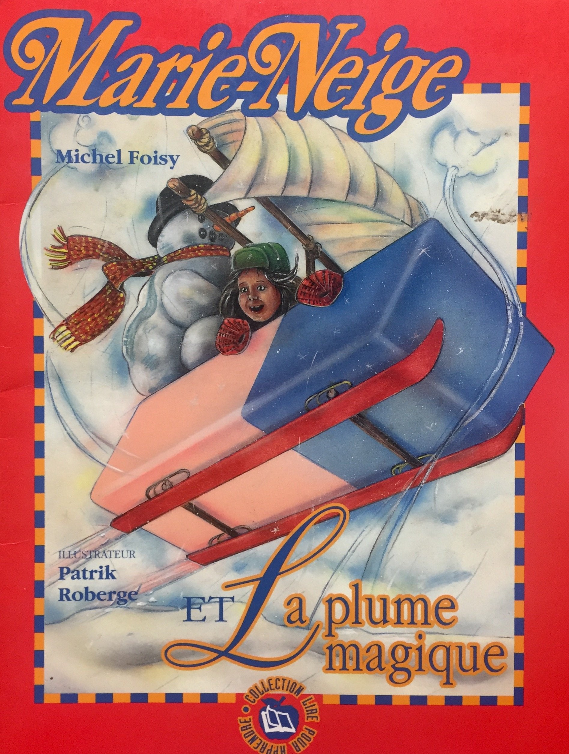 Livre ISBN 2980220027 Lire pour Apprendre : Marie-Neige et la plume magique (Michel Foisy)