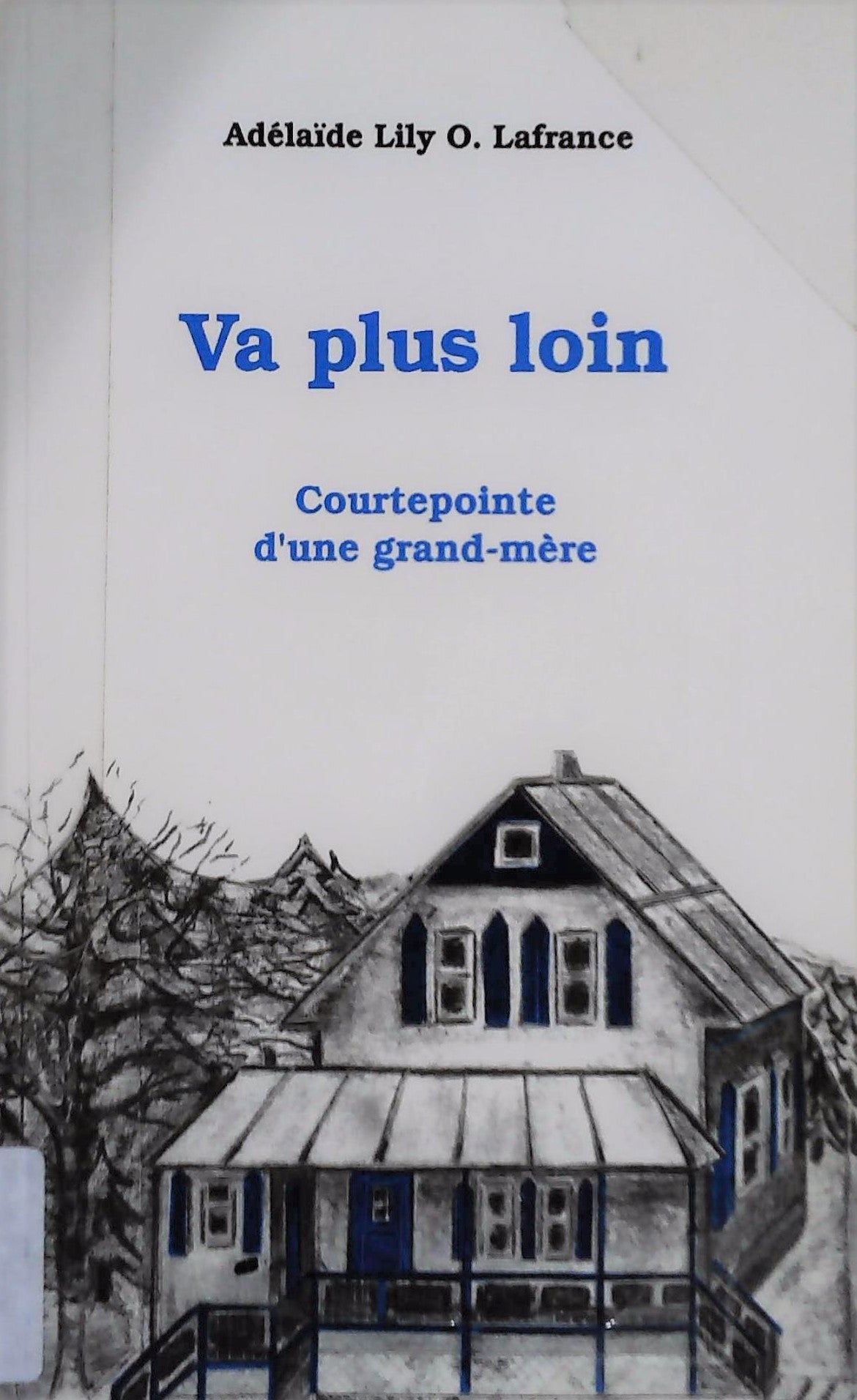 Livre ISBN 2980397717 Va plus loin, Courtepointe d'une grand-mère (Adélaïde Lily O. Lafrance)