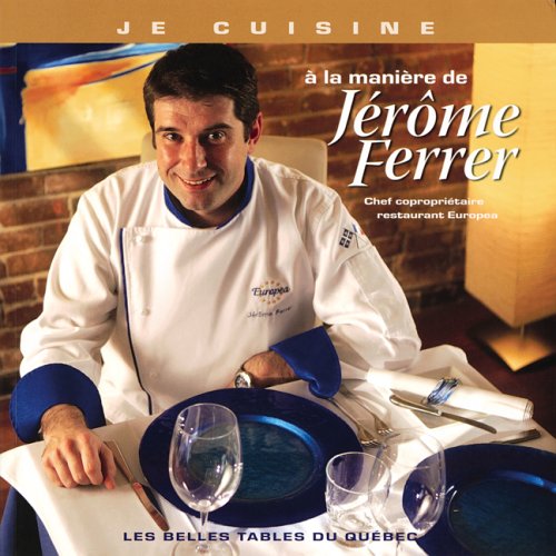 Livre ISBN 2980726656 Je cuisine à la manière de Jérome Ferrer (Jérome Ferrer)
