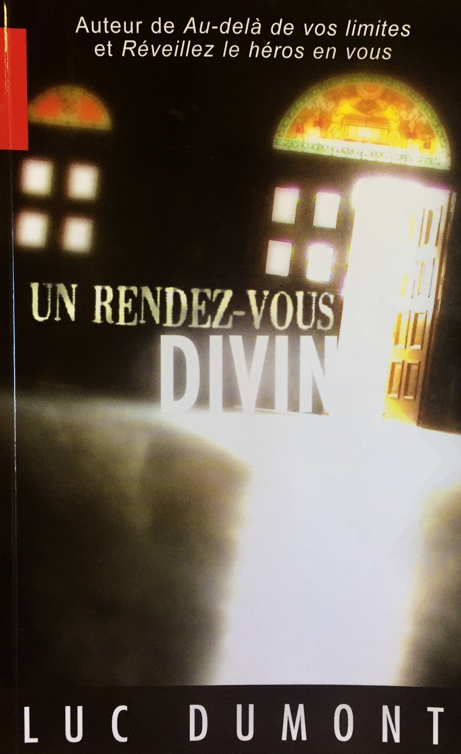 Livre ISBN 2980831727 Un rendez-vous divin (Luc Dumont)