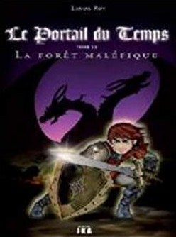 Le portail du temps # 3 : La fôret maléfique - Linda Roy