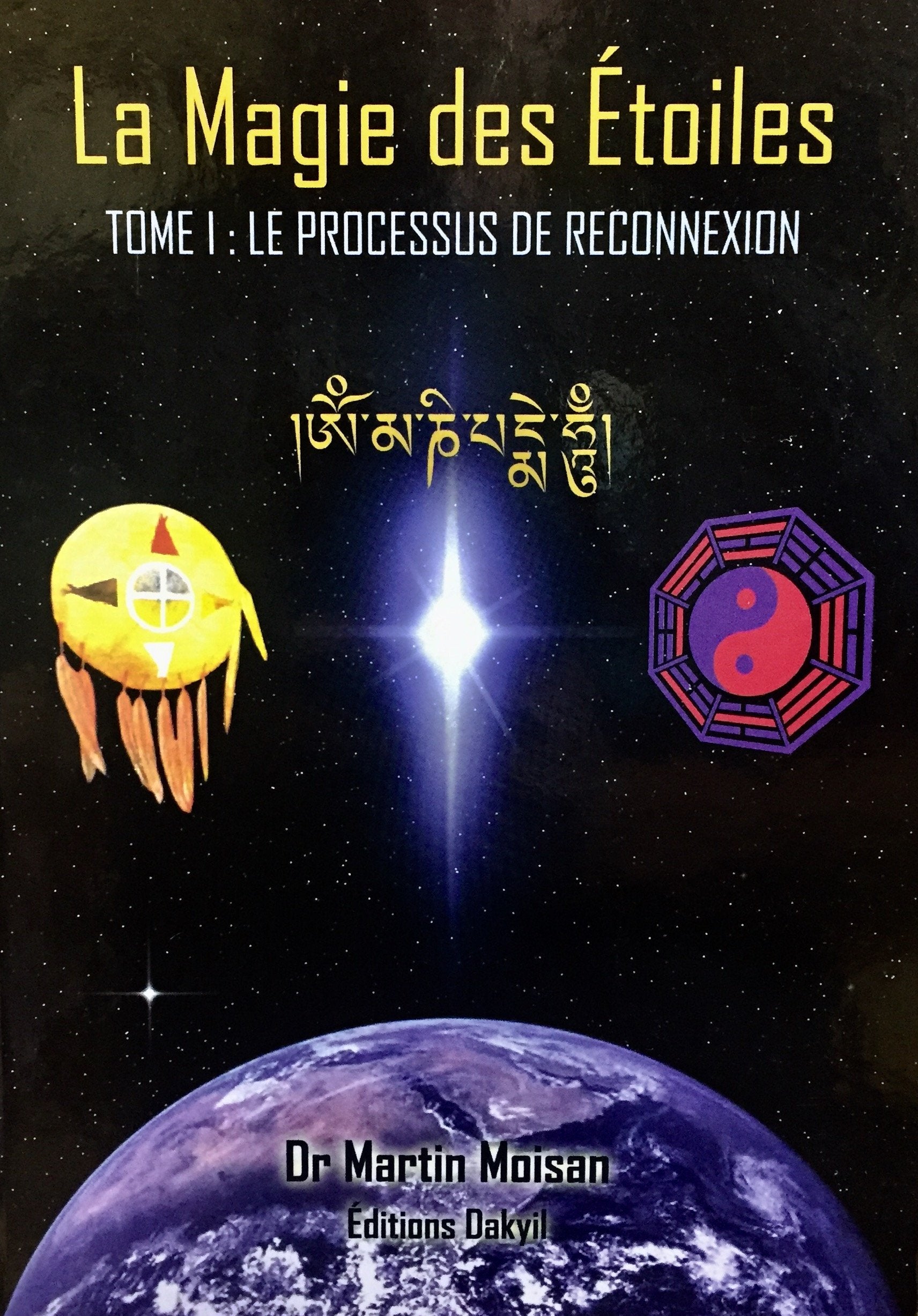 Livre ISBN 2981301217 La magie des étoiles # 1 : Le processus de reconnexion (Martin Moison)