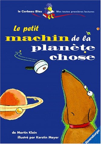 Livre ISBN 347382237X Le corbeau bleu : Le petit machin de la planète chose (Martin Klein)