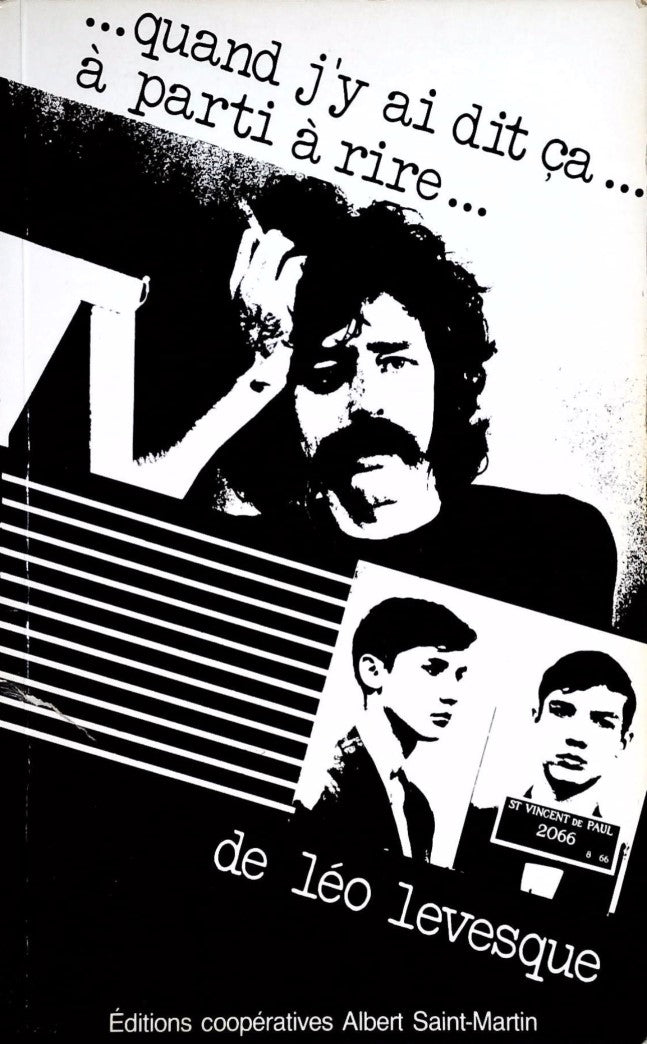 Livre ISBN 2890350460 …quand j'y ai dit ça… à parti à rire… (Léo Lévesque)