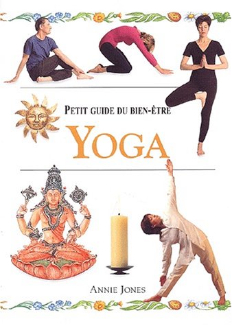 Petit guide du bien-être : Yoga - Annie Jones