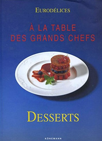 Livre ISBN 382905274X À la table des grands chefs : Desserts