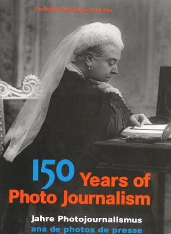 Livre ISBN 3895080993 150 Years Of Photo Journalism (Hulton Deutsch Collection)