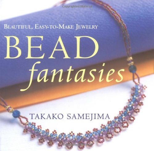 Livre ISBN 4889961283 Bead fantasies # 1 : Beautiful, Easy-to-Make Jewelry (Takako Samejima)