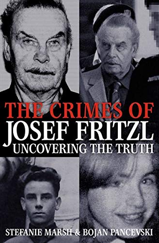 Livre ISBN 0007300557 The Crime of Josef Fritzl : Uncovering The Truth (Stefanie Marsh)