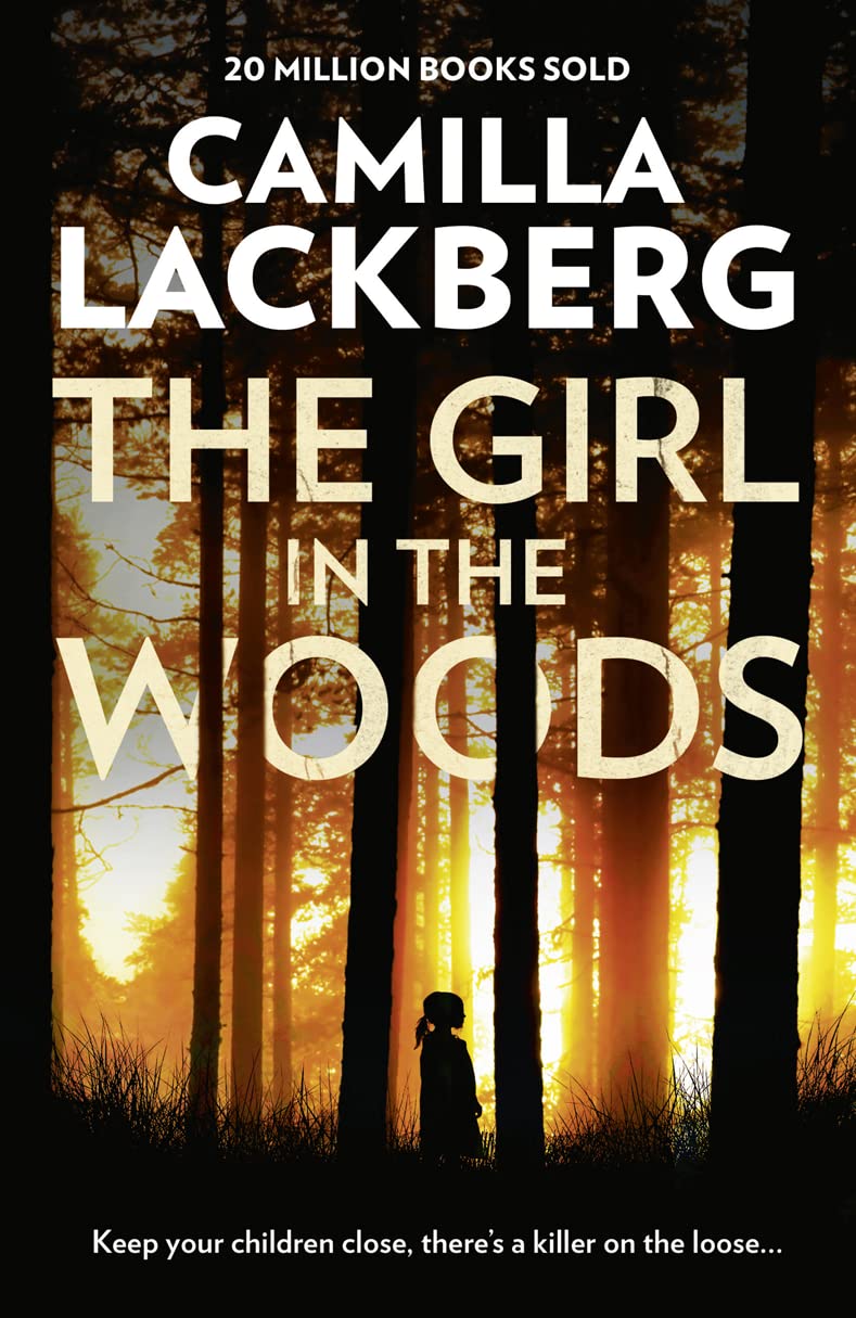 Patrik Hedstrom and Erica Falck : The Girl in the Woods - Camilla Lackberg