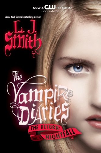 Vampire Diaries # 1 : The Return : Nightfall - L. J. Smith