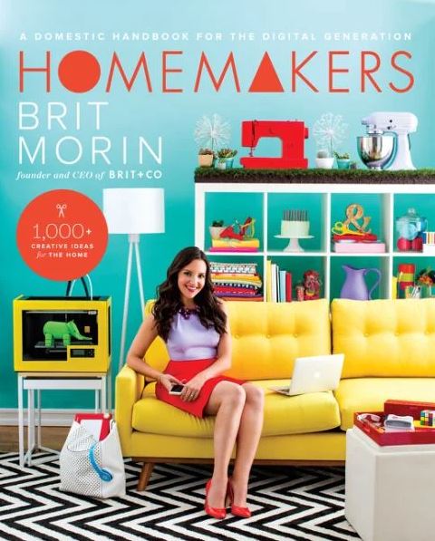Livre ISBN 0062332503 Homemakers: A Domestic Handbook for the Digital Generation (Brit Morin)