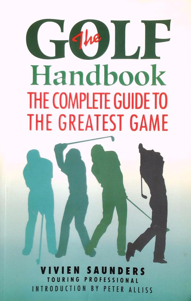 Livre ISBN 0075512203 The Golf Handbook : The Complete Guide To The Greatest Game (Vivien Saunders)