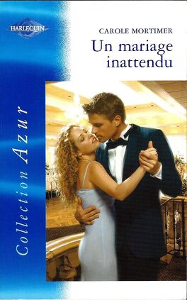 Azur (Harlequin) # 1031 : Un mariage inattendu - Carole Mortimer