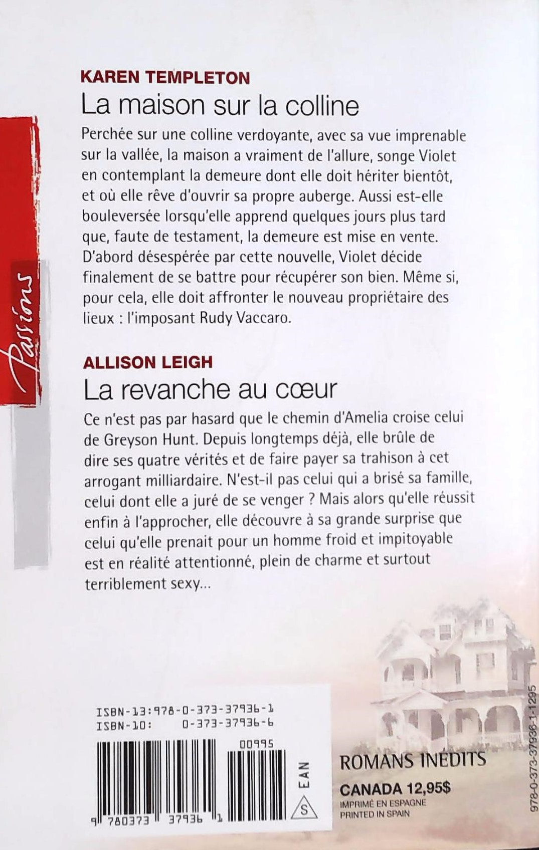 Passions (Harlequin) : La maison sur la colline -suivi de- La revanche au coeur (Karen Templeton)