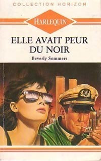 Horizon (Harlequin) : Elle avait peur du noir - Beverly Sommers