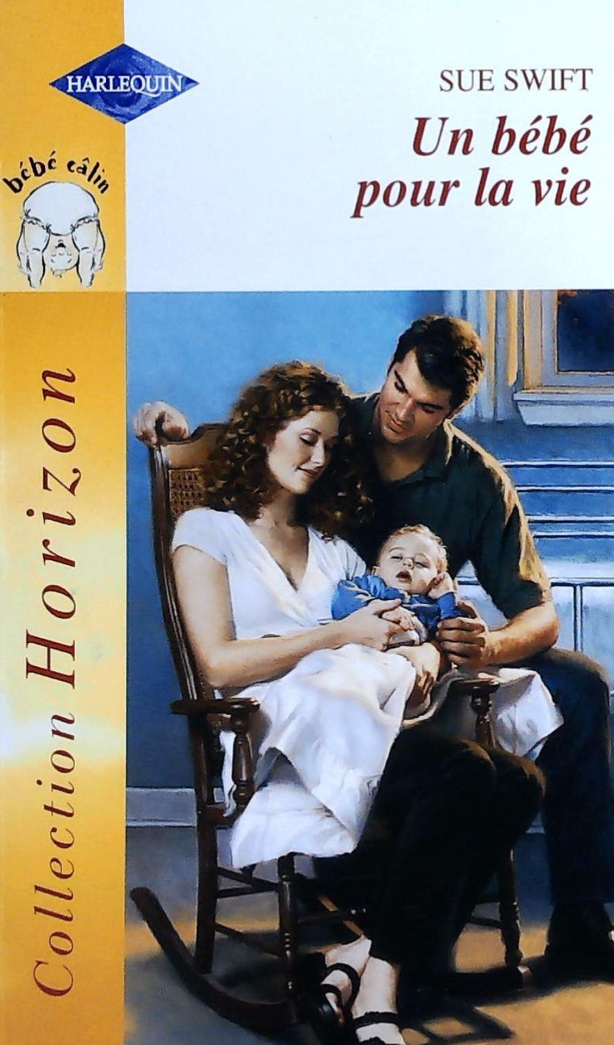 Livre ISBN 037339716X Horizon (Harlequin) # 716 : Un bébé pour la vie (Sue Swift)