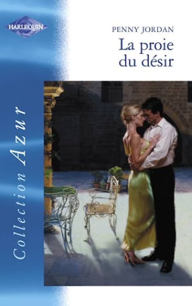 Azur (Harlequin) # 1127 : La proie du désir - Penny Jordan