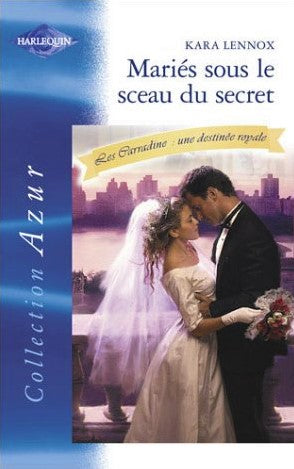 Azur (Harlequin) # 1133 : Mariés sous le sceau du secret - Kara Lennox