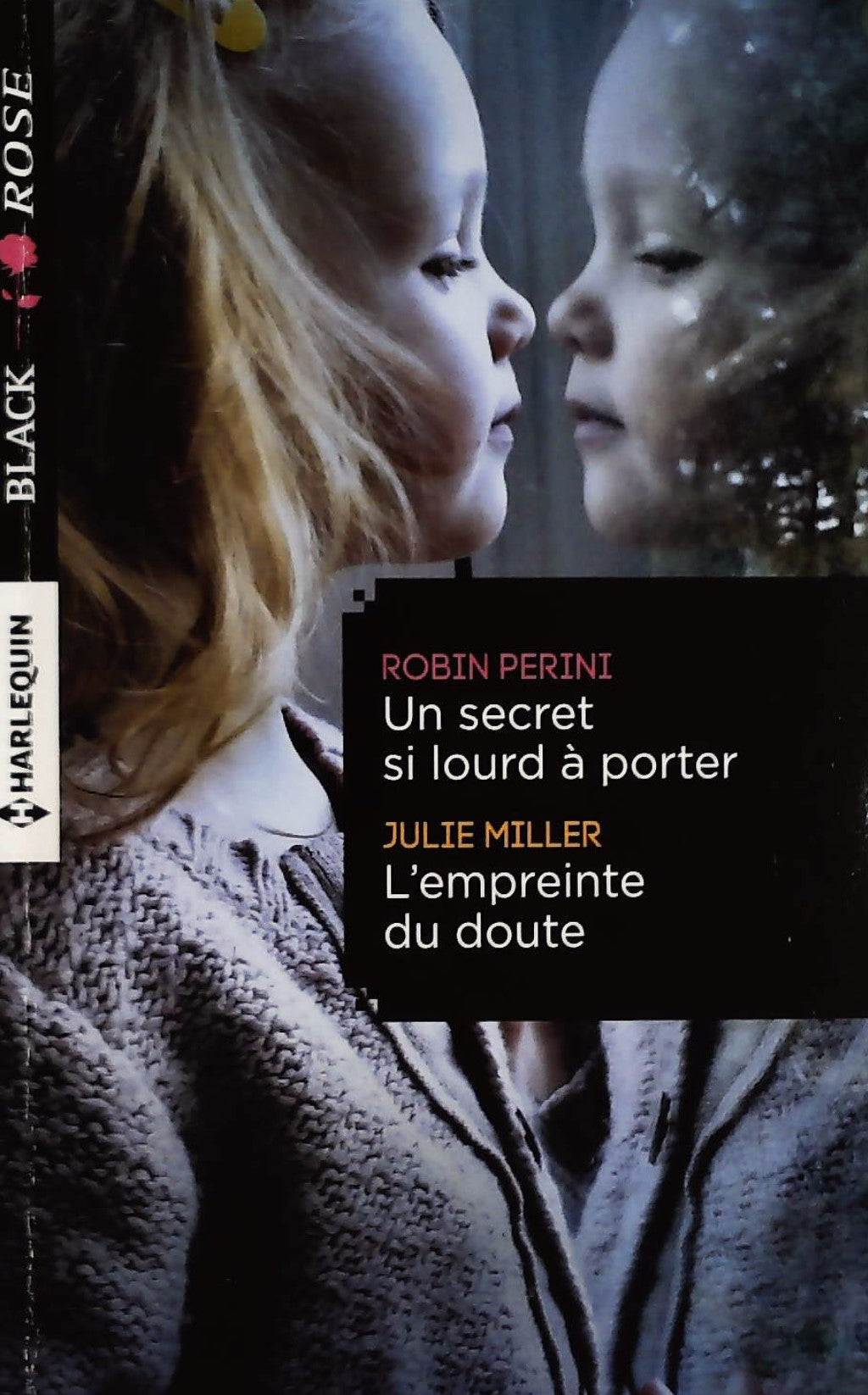 Livre ISBN Black Rose : Un secret si loud à porter - L'empreinte du doute (Robin Perini)