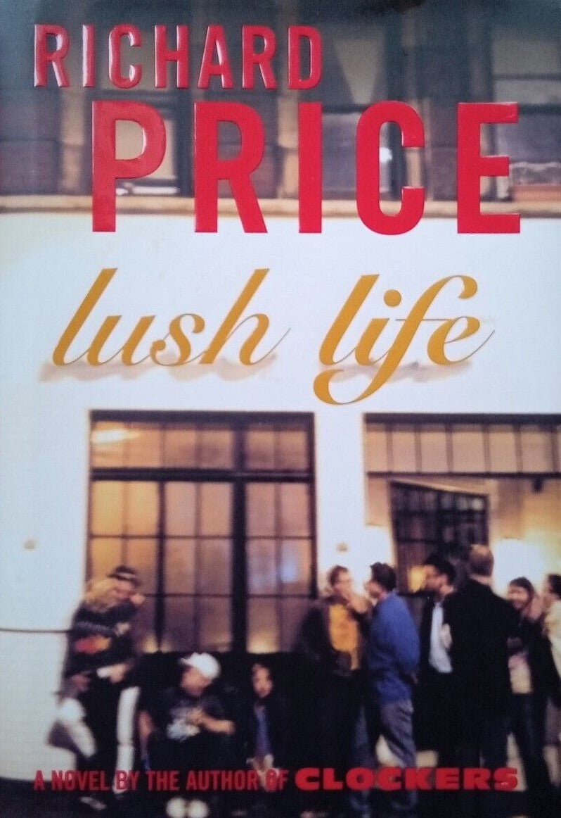 Lush Life - Richard Price