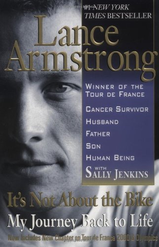 It's Not About The Bike - My Journey Back To Life - Lance Armstrong