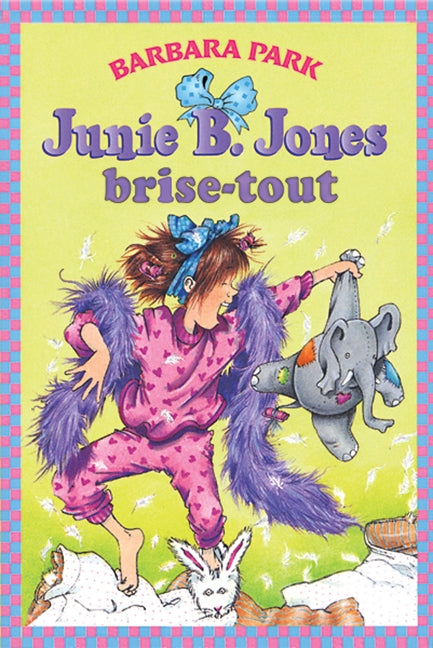 Junie B. Jones brise-tout - Barbara Park