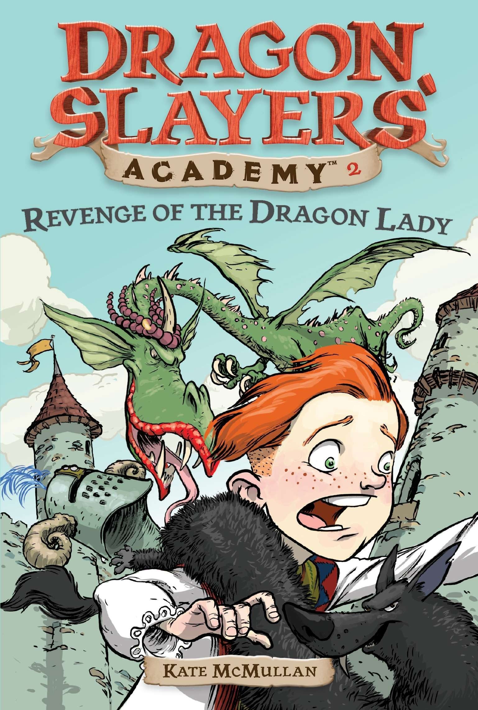 Dragon Slayers' Academy # 2 : Revenge of the Dragon Lady - Kate McMullan