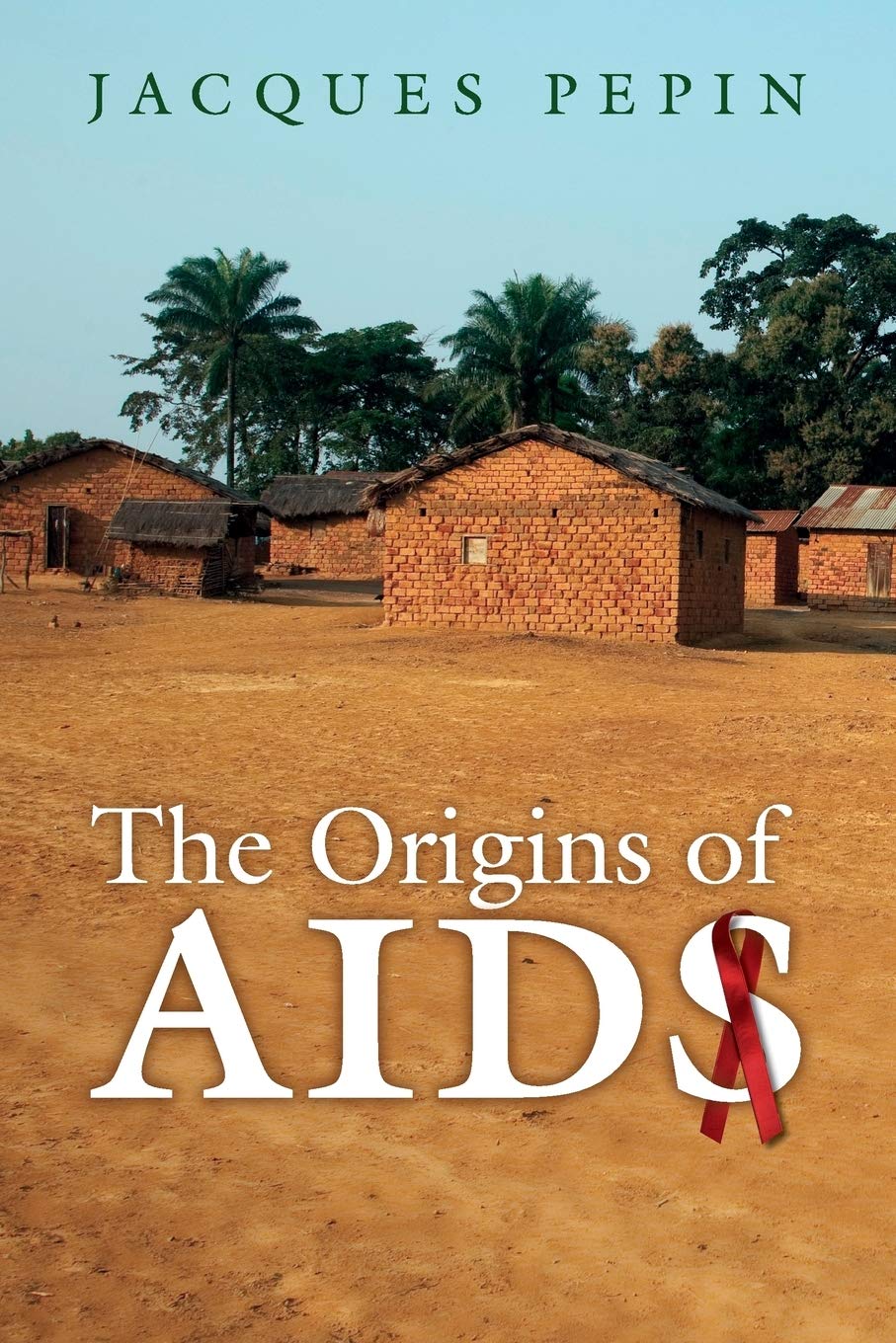 Livre ISBN 0521186374 The Origins of AIDS (Jacques Pepin)