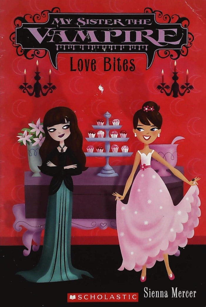 Livre ISBN 054528998X My Sister the Vampire : Love Bites (Sienna Mercer)